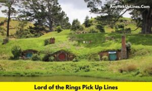 Lord of the Rings Pick Up Lines