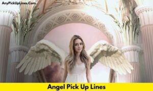 Angel Pick Up Lines