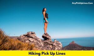 Hiking Pick Up Lines
