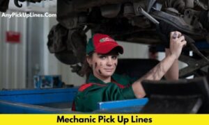 Mechanic Pick Up Lines