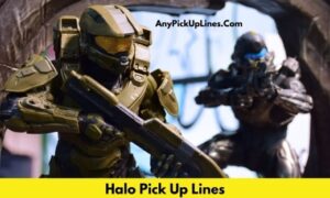 Halo Pick Up Lines