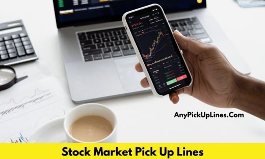 Stock Market Pick Up Lines